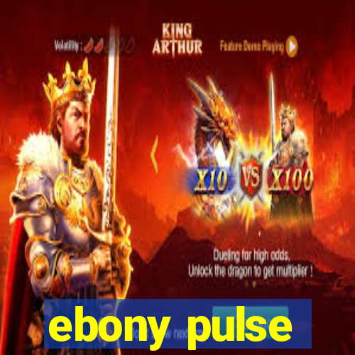 ebony pulse